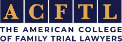 ACFTL | The American Collage Of Family Trial Lawyers